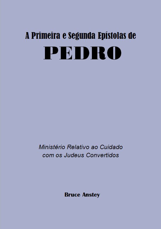 Primeira e Segunda Epístolas de PEDRO, A – Anstey B.