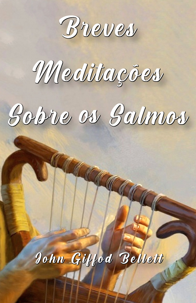 Breves Meditações sobre os Salmos – Bellett J. G.