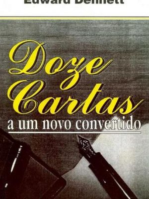 Doze Cartas a um Novo Convertido
