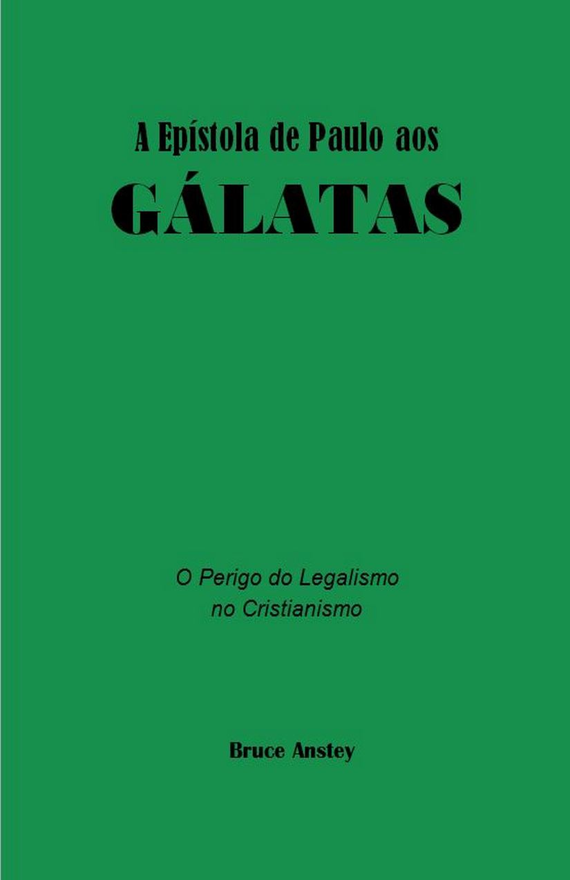 Epístola de Paulo aos GÁLATAS, A – Anstey B.