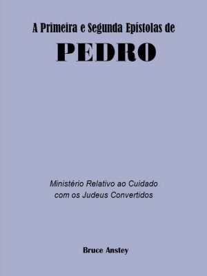 A Primeira e Segunda Epístola de Pedro