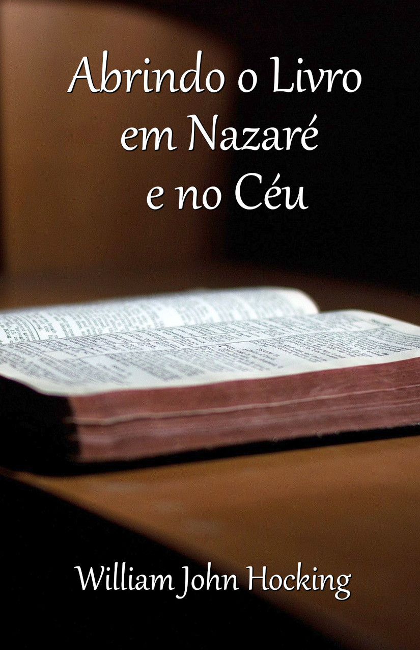 Abrindo o Livro em Nazaré e no Céu – Wocking W. J.