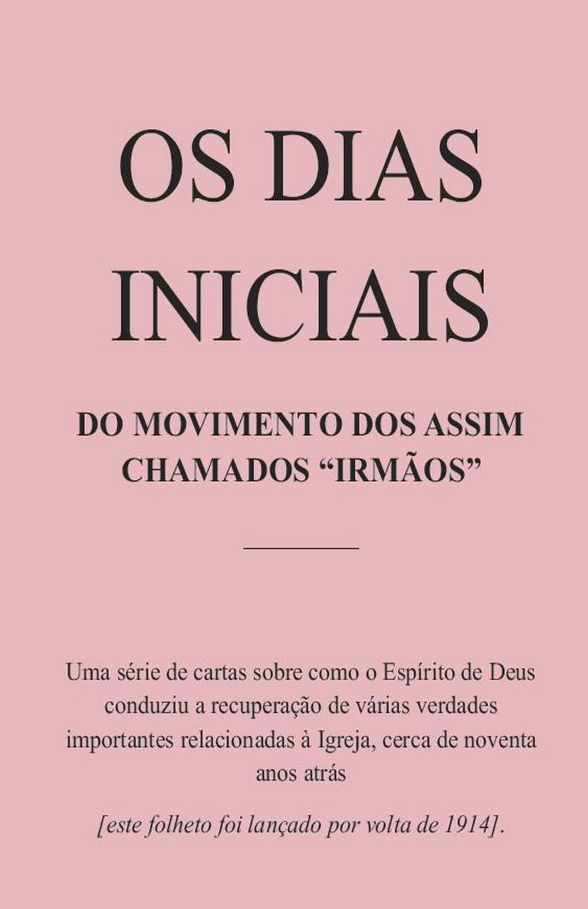 Dias Iniciais do Movimento dos Assim Chamados “Irmãos”, Os