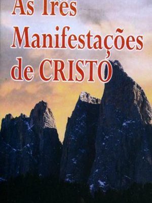 As Três Manifestações de Cristo
