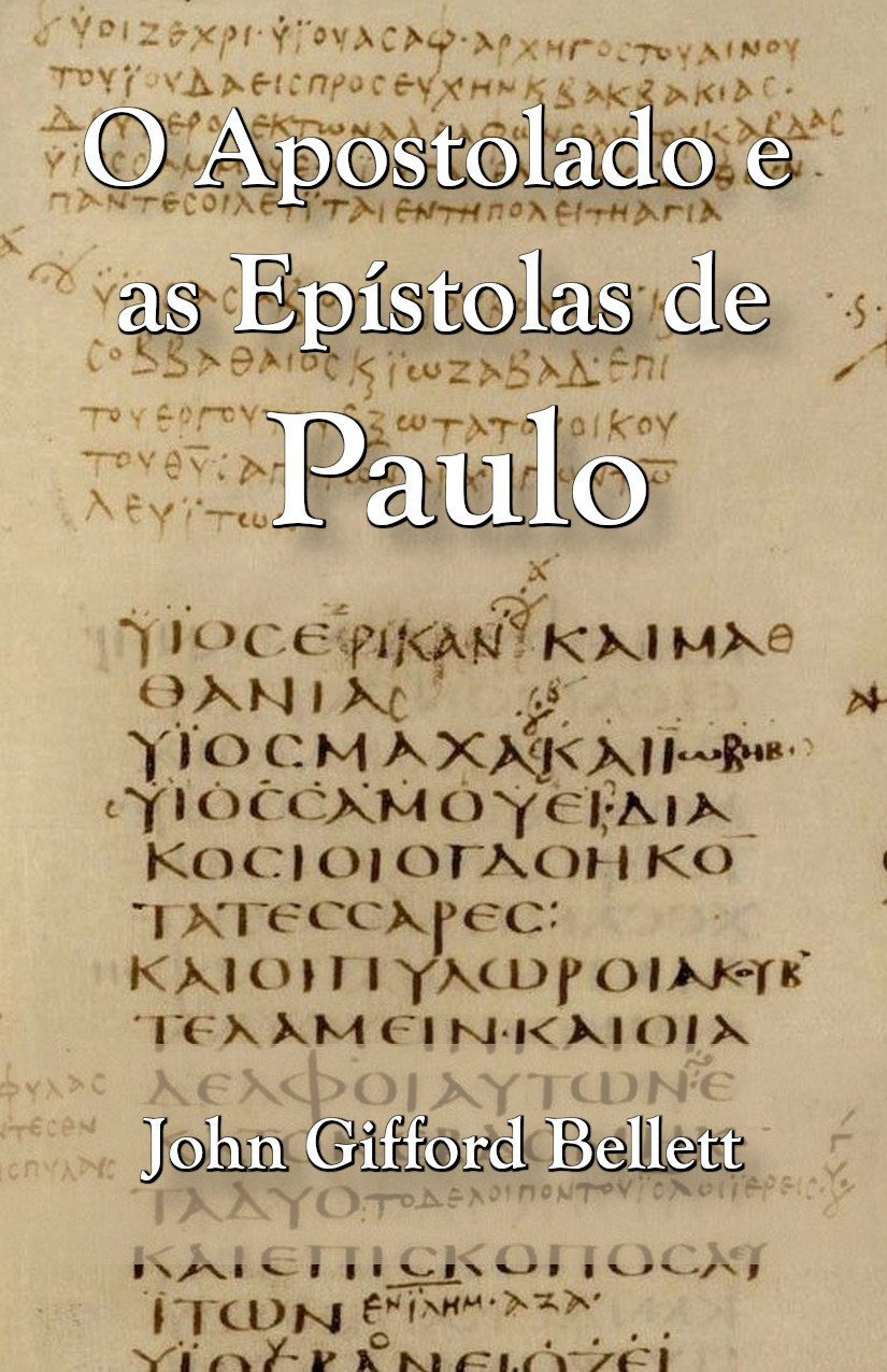 Apostolado e as Epístolas de Paulo, O – Bellett J. G.