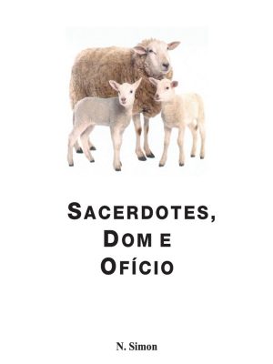 Sacerdotes, Dom e Ofício